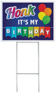 Honk It’s My Birthday Yard Sign with Stake